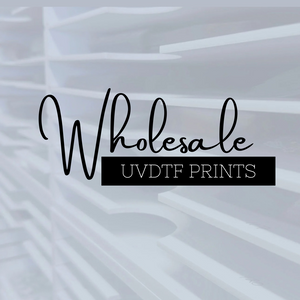 Wholesale UVDTF Prints