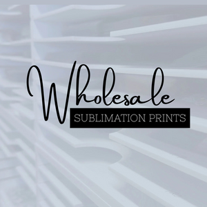 Wholesale Sublimation Prints