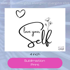 Love Yourself (4in Sub Print)