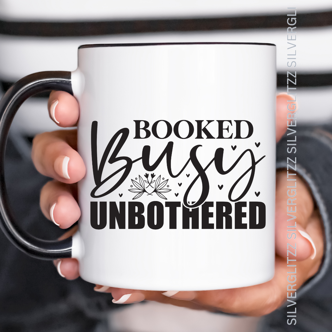 BOOKED, BUSY, UNBOTHERED