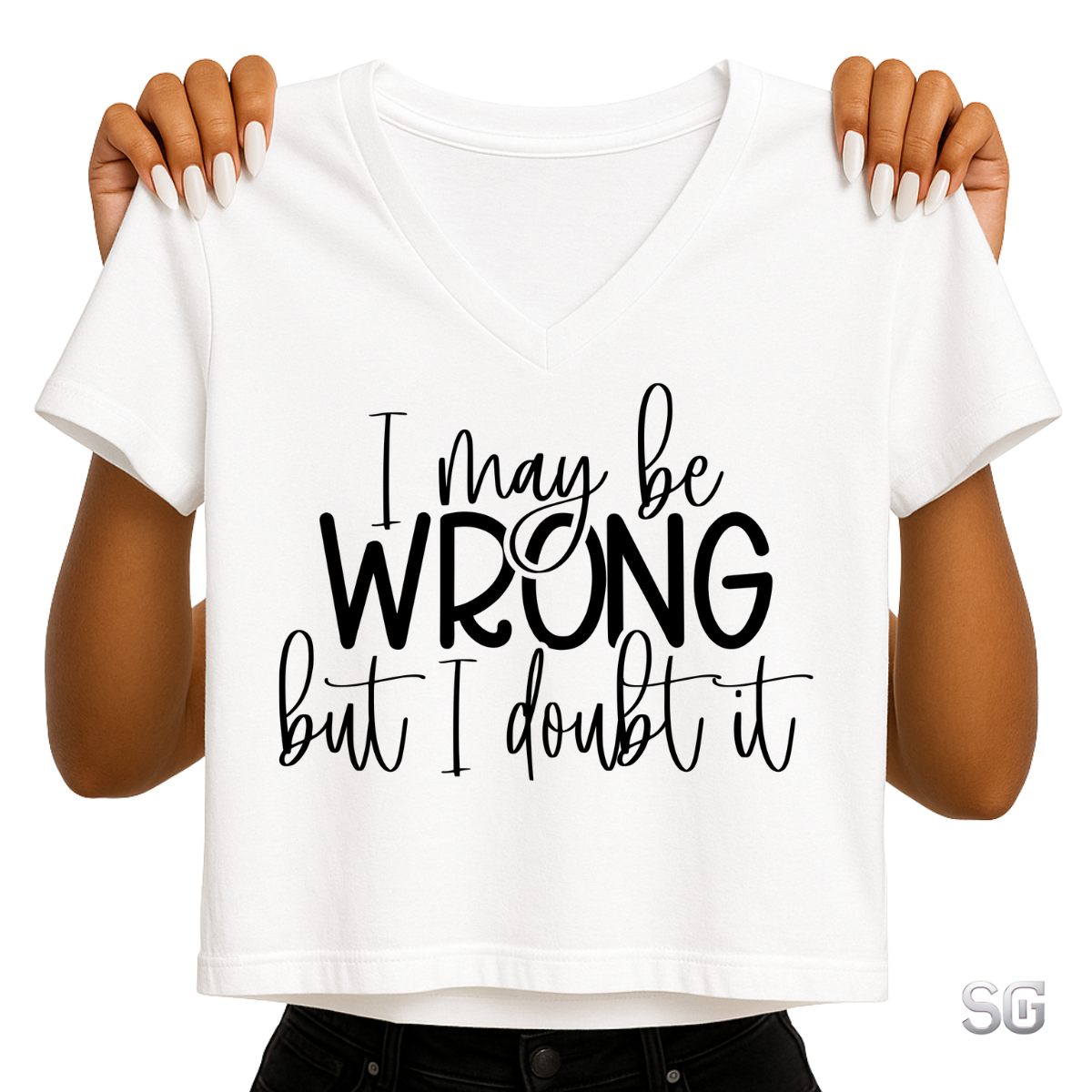 I May Be Wrong But.. (CF42) DTF Transfer