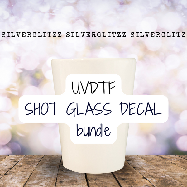 Shot Glass UVDTF Decal Bundle – Silverglitzz