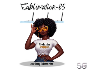 SUB 85 (MELANIN POPPIN)